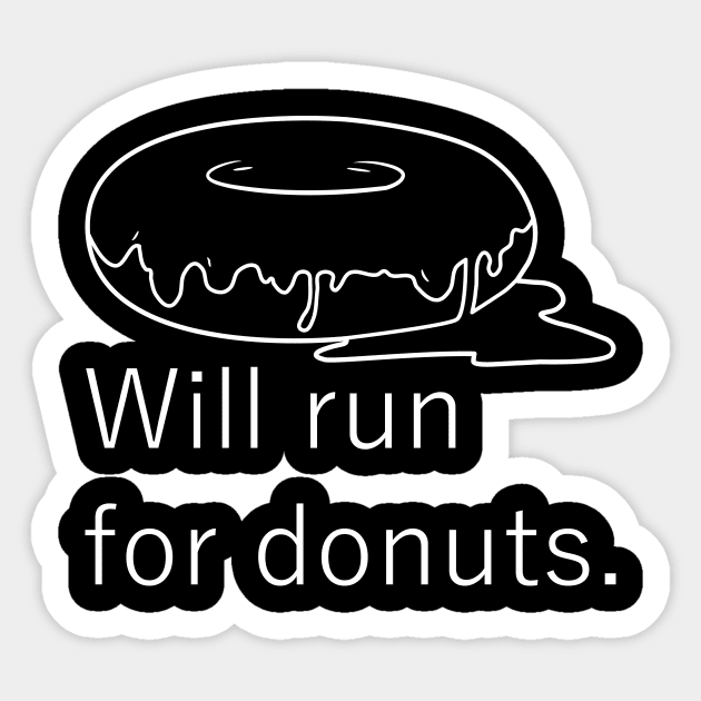 Will Run For Donuts Sticker by Lasso Print